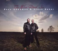 Dave Goodman & Steve Baker - The Wine Dark Sea (CD)