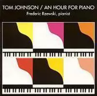 Tom Johnson: An Hour for Piano