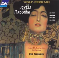 Wolf-Ferrari: The Jewels of the Madonna