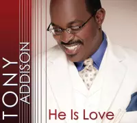 Tony Addison - He Is Love
