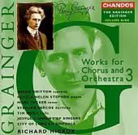 Grainger Edition Vol 9 - Works for Chorus and Orchestra 3
