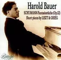 Harold Bauer - Schumann; Liszt & Grieg
