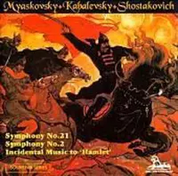 Nikolay Myaskovsky: Symphony No. 21; Dmitry Kabalevsky: Symphony No. 2; Dmitry Shostakovich: Hamlet