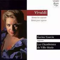Vivaldi: Motets for Soprano / Karina Gauvin, et al