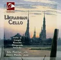 Ukrainian Cello - Works of Lisogub et al / Pantelyat, Manelis
