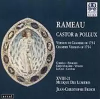 Rameau: Castor & Pollux / XVIII-21, Musique des Lumieres