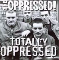 Totally Oppressed