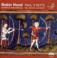 Robin Hood - Elizabethan Ballad Settings / Paul O'Dette