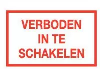 Verboden in te schakelen tekstbord - kunststof 320 x 200 mm