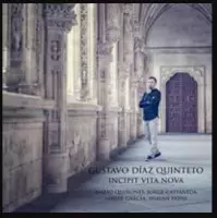 Gustavo Diaz Quinteto - Incipit Vita Nova (CD)