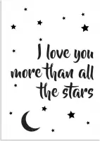 DesignClaud I love you more than all the stars - Sterren - Zwart Wit poster A4 + Fotolijst zwart