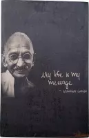 Tekstblok Quote  "My life is my message (Gandhi)"