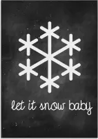 DesignClaud Let it snow baby - Kerst Poster - Tekst poster - Krijtbord effect A3 + Fotolijst zwart