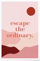 JUNIQE - Poster Escape the Ordinary -30x45 /Roze