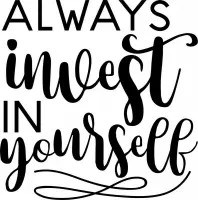 Muurtekst muursticker Always invest in yourself