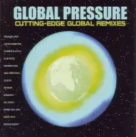 Global Pressure - Cutting Edge Global Remixes