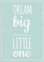 DesignClaud Dream Big Little One - Mint A2 poster (42x59,4cm)