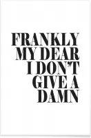 JUNIQE - Poster Frankly My Dear I Don’t Give A Damn -40x60 /Wit &