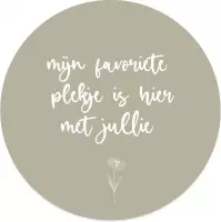 Label2X Muurcirkel mijn favoriete plekje is hier met jullie groen - Ø 40 cm - Forex