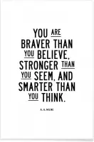 JUNIQE - Poster You Are Braver Than You Believe -20x30 /Kleurrijk