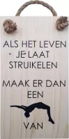 Handgemaakt Houten tekstbord "Als het leven je laat struikelen" 14x25 cm