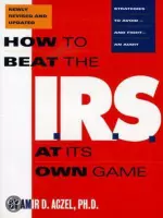 How to Beat the I.R.S. at Its Own Game