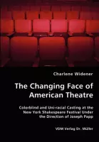 The Changing Face of American Theatre
