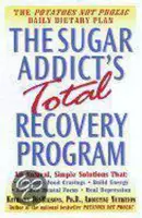 The Sugar Addict's Total Recovery Program