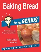 Baking Bread for the GENIUS