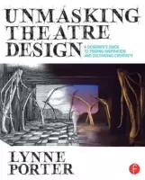 Unmasking Theatre Design Designer's Guid