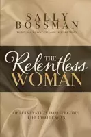 The Relentless Woman
