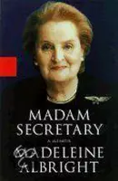 Madame Secretary: A Memoir