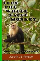 Alex The White Faced Monkey