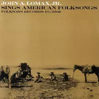 John A. Lomax, Jr., Sings American Folk Songs