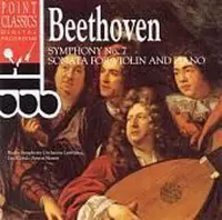 Beethoven: Symphony No. 7; Sonata for Violin and Piano