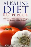 Alkaline Diet Recipe Book