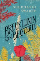 Breuklijnen van begeerte - Shubhangi Swarup - ebook