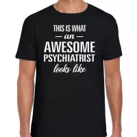 Awesome Psychiatrist / geweldige psychiater cadeau t-shirt zwart - heren - kado / verjaardag / beroep shirt XL