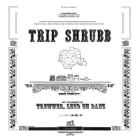 Trip Shrubb - Trwwer, Leud Un Danz (LP)