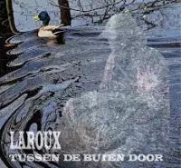 Laroux - Tussen De Buien Door (CD)