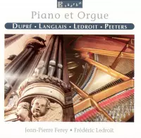 Dupr,: Piano & Orgue