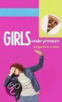 Girls under Pressure (Us Ed)