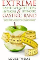 Extreme Rapid Weight Loss Hypnosis & Hypnotic Gastric Band