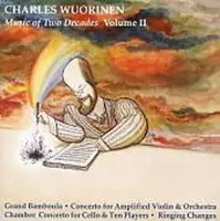 Charles Wuorinen - Music of Two Decades Vol 2