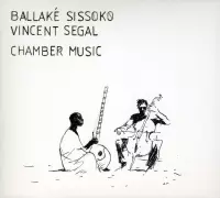 Ballake Sissoke & Segal - Chamber Music