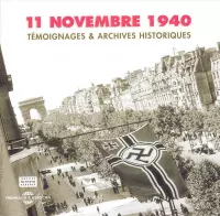 Various Artists - 11 Novembre 1940. Temoignages Et Archives Historiq (CD)