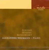 Alexandra Neumann Plays Debussy, Séverac, Mussorgsky