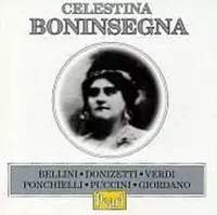 Celestina Boninsegna - Arias by Bellini, Donizetti et al