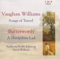 Vaughan Williams: Songs of Travel; Butterworth: A Shropshire Lad