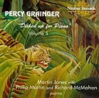 Percy Grainger: Dished Up for Piano, Vol. 5